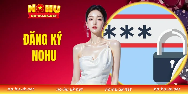 Đăng Ký NOHU
