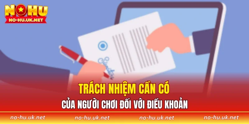 Trách nhiệm cần có của người chơi đối với điều khoản